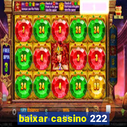 baixar cassino 222